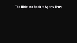 Read The Ultimate Book of Sports Lists E-Book Free