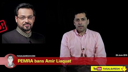 PEMRA bans Amir Liaquat. Do you agree with it? Faisal Qureshi Response