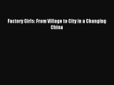 Download Factory Girls: From Village to City in a Changing China Ebook Free