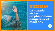 #ZOOM sur... LA NOYADE SÈCHE