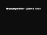 Read A Discovery of Witches (All Souls Trilogy) Ebook Free