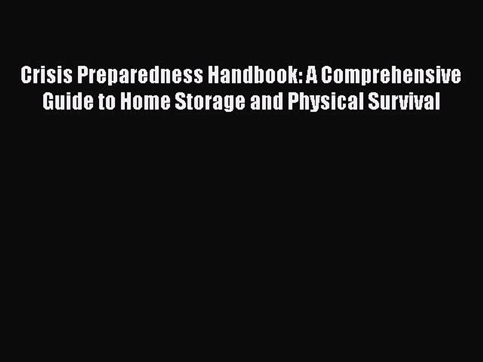 Read Books Crisis Preparedness Handbook: A Comprehensive Guide to Home Storage and Physical