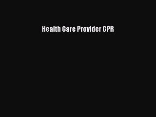 Read Books Health Care Provider CPR ebook textbooks