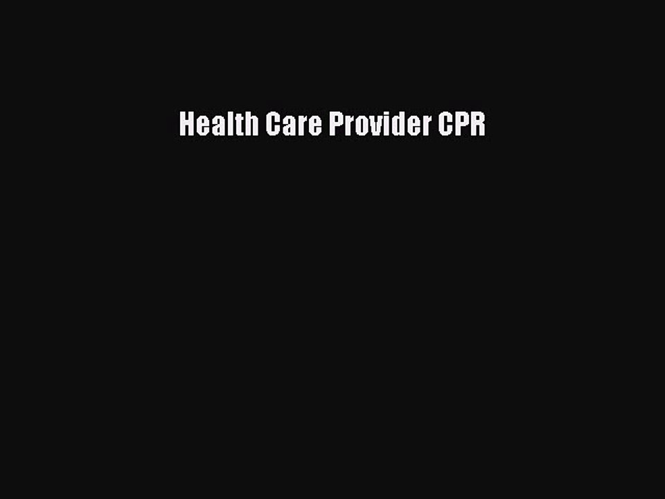 Read Books Health Care Provider CPR ebook textbooks