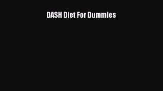 Read DASH Diet For Dummies Ebook Free