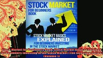 DOWNLOAD FREE Ebooks  Stock Market for Beginners Book Stock Market Basics Explained for Beginners Investing in Full Ebook Online Free