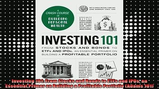 READ FREE FULL EBOOK DOWNLOAD  Investing 101 From Stocks and Bonds to ETFs and IPOs an Essential Primer on Building a Full Ebook Online Free