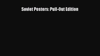 Download Soviet Posters: Pull-Out Edition  EBook