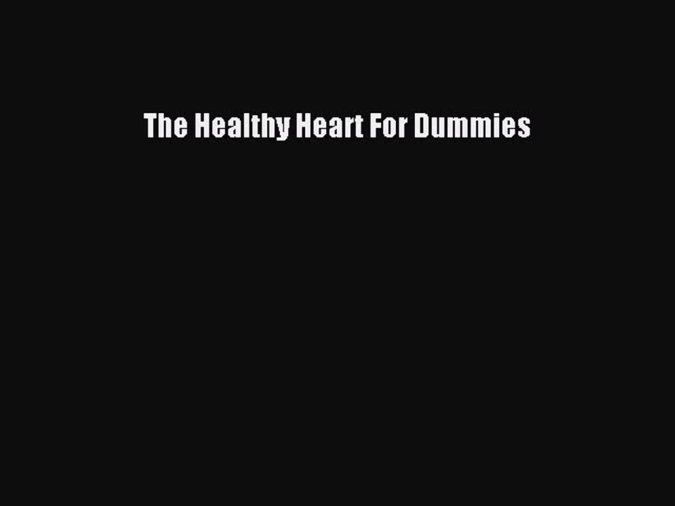 Read The Healthy Heart For Dummies Ebook Free