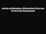 Read Leading and Managing a Differentiated Classroom (Professional Development) Ebook Free