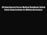 Read Books US Army Special Forces Medical Handbook: United States Army Institute for Military