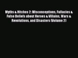 Read Myths & Hitches 2: Misconceptions Fallacies & False Beliefs about Heroes & Villains Wars