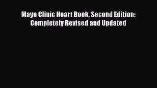 Read Mayo Clinic Heart Book Second Edition: Completely Revised and Updated Ebook Free