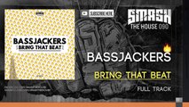 Bassjackers - Bring That Beat OUT NOW