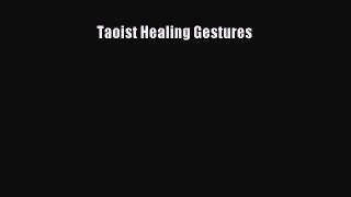 Download Taoist Healing Gestures PDF Free