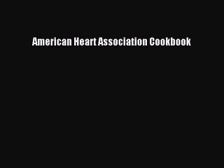 Download American Heart Association Cookbook Ebook Online