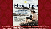 READ book  Mind Race A Firsthand Account of One Teenagers Experience with Bipolar Disorder  FREE BOOOK ONLINE