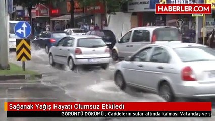 Sağanak Yağış Hayatı Olumsuz Etkiledi