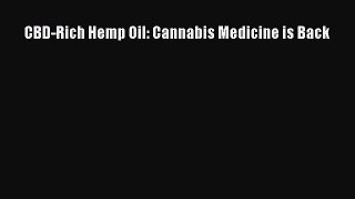 Download CBD-Rich Hemp Oil: Cannabis Medicine is Back PDF Online