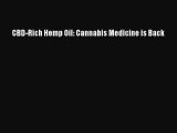 Download CBD-Rich Hemp Oil: Cannabis Medicine is Back PDF Online