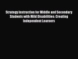 Read Strategy Instruction for Middle and Secondary Students with Mild Disabilities: Creating