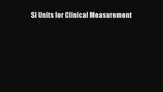 Download SI Units for Clinical Measurement PDF Online