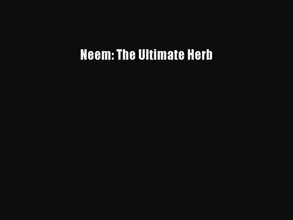 Read Neem: The Ultimate Herb PDF Free