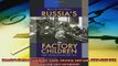 Download now  Russias Factory Children State Society and Law 18001917 Pitt Russian East European