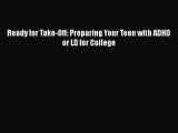 Read Books Ready for Take-Off: Preparing Your Teen with ADHD or LD for College ebook textbooks