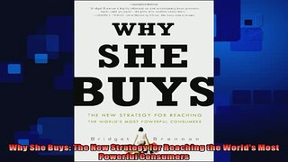 there is  Why She Buys The New Strategy for Reaching the Worlds Most Powerful Consumers