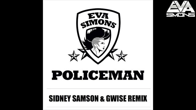 Eva Simons - POLICEMAN REMIX [ Sidney Samson & Gwise ]