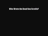 [PDF] Who Wrote the Dead Sea Scrolls? Read Online