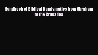 [PDF] Handbook of Biblical Numismatics from Abraham to the Crusades Read Full Ebook