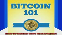 Free Full PDF Downlaod  Bitcoin 101 The Ultimate Guide to Bitcoin for Beginners Full Free