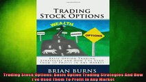 READ book  Trading Stock Options Basic Option Trading Strategies And How Ive Used Them To Profit In Full Free