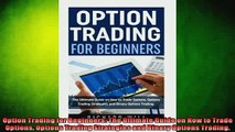 Free Full PDF Downlaod  Option Trading for Beginners The Ultimate Guide on How to Trade Options Options Trading Full EBook