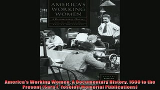 For you  Americas Working Women A Documentary History 1600 to the Present Sara F Yoseloff