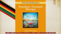 Free PDF Downlaod  EmotionFocused Therapy Theories of Psychotherapy READ ONLINE