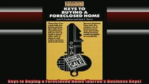 READ book  Keys to Buying a Foreclosed Home Barrons Business Keys Full EBook