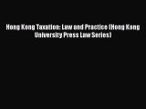 Download Hong Kong Taxation: Law and Practice (Hong Kong University Press Law Series) PDF Free