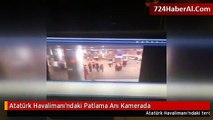 Son Dakika: Atatürk Havalimanı'ndaki Patlama Anı Kamerada