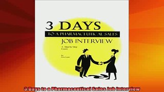 Free Full PDF Downlaod  3 Days to a Pharmaceutical Sales Job Interview Full Ebook Online Free