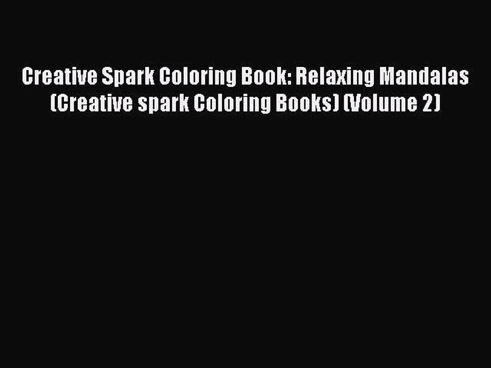 Read Books Creative Spark Coloring Book: Relaxing Mandalas (Creative spark Coloring Books)