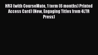 Download HR3 (with CourseMate 1 term (6 months) Printed Access Card) (New Engaging Titles from