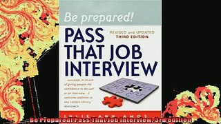 READ book  Be Prepared Pass That Job Interview 3rd edition Full EBook