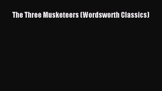 Download The Three Musketeers (Wordsworth Classics) PDF Online