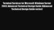 [PDF] Terminal Services for Microsoft Windows Server 2003: Advanced Technical Design Guide