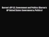 Read Barron's AP U.S. Government and Politics (Barron's AP United States Government & Politics)