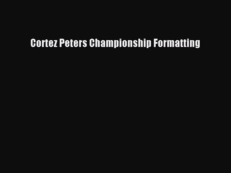 [PDF] Cortez Peters Championship Formatting [Download] Online