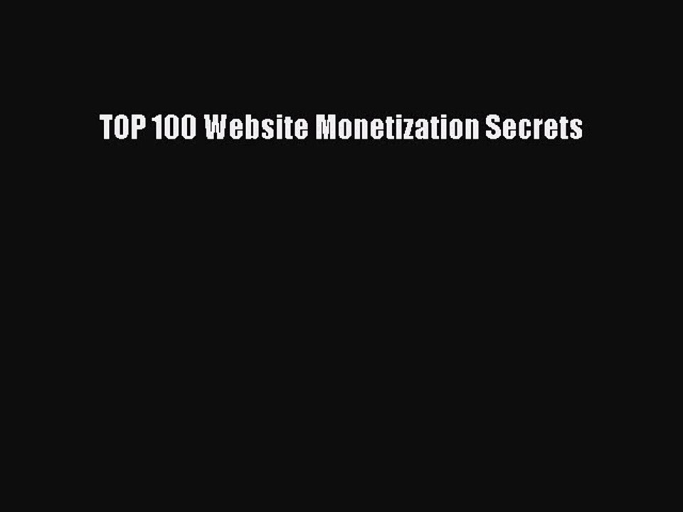 PDF TOP 100 Website Monetization Secrets  EBook